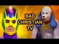 Bad christian tv