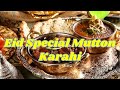 Vlog # 111 | Eid Special Mutton Karahi