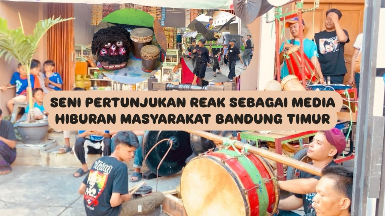 Seni Pertunjukan Reak sebagai Media Hiburan Masyarakat Bandung Timur