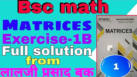 matrices exercise 1B full solution from Lalji prasad book #vishaljihuli