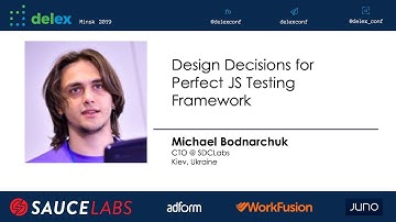 Design Decisions for Perfect JS Testing Framework - (Michael Bodnarchuk, Ukraine)
