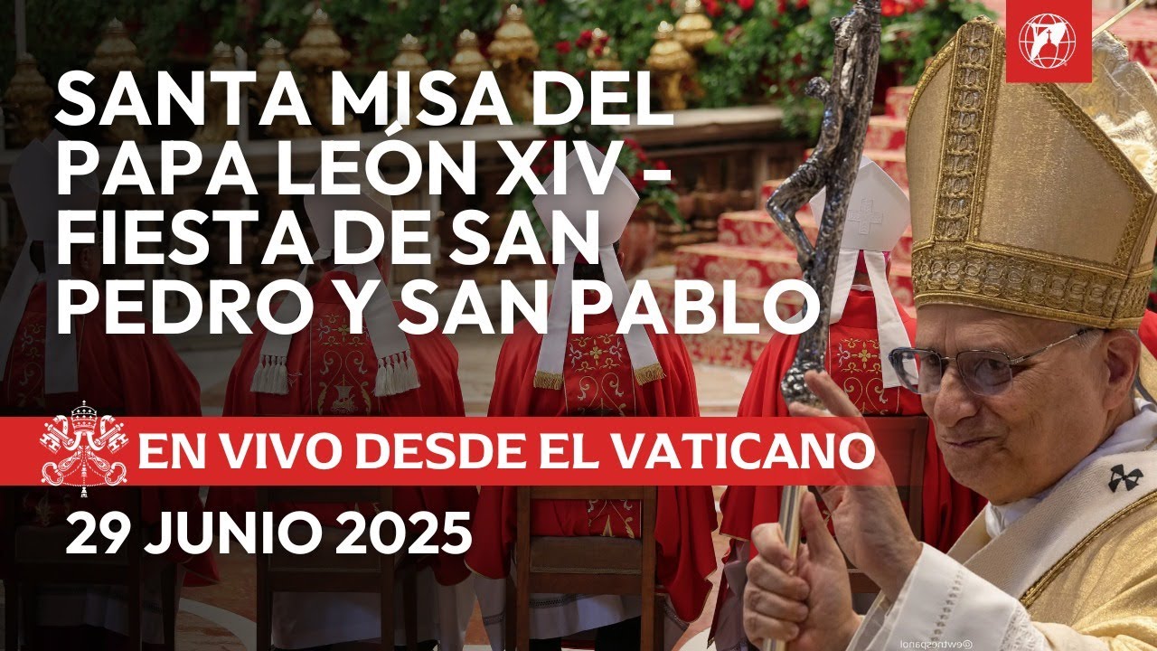 EN VIVO desde el Vaticano | Misa del Papa León XIV | Fiesta de San Pedro y San Pablo | 29 Junio 2025
