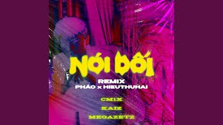 Nói Dối (Remix)