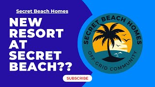 New Resort near Secret Beach, Belize?