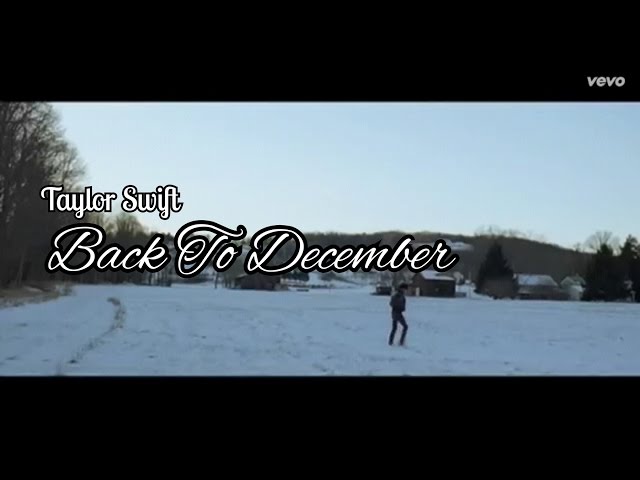 Taylor Swift - Back To December class=