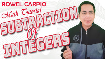 SUBTRACTION OF INTEGERS ǀ ROWEL CARPIO MATH TUTORIAL