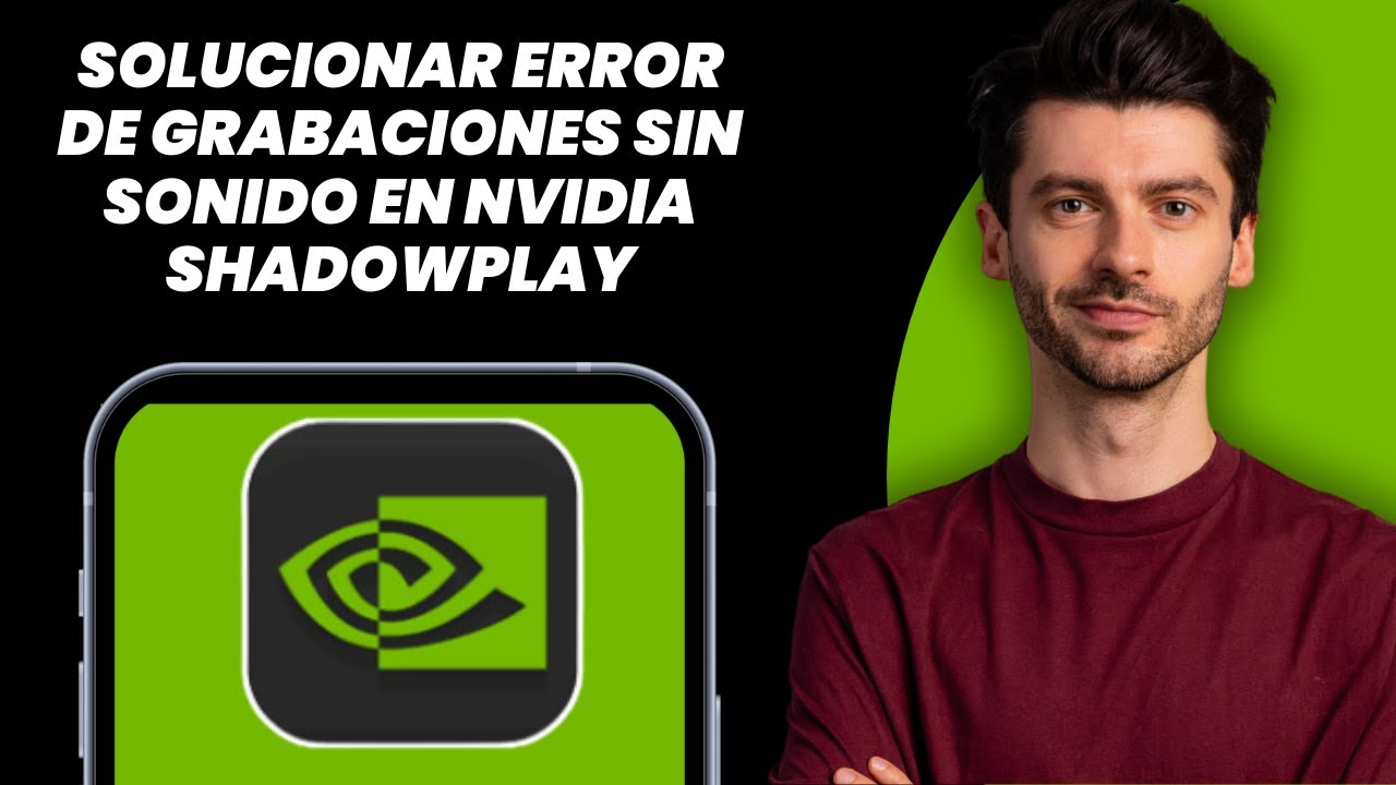 Cómo arreglar error de grabaciones sin sonido en Nvidia Shadowplay