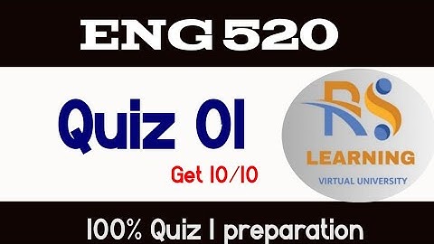 Eng520 Quiz 01 |2024| eng 520 quiz 1 💯correct solution quiz preparation/eng520 mids preparation 2024