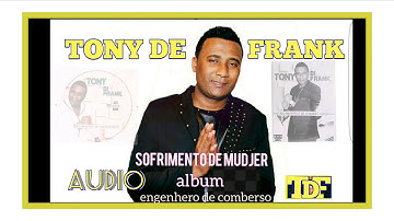 TONY DI FRANK (sofrimento de mudjer) FUNANA