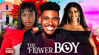 The Flower Boy - Chidi Dike Sharon Ifedi Priscillia Oye - 2024 Exclusive Nollywood Movie