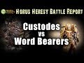 Custodes vs Word Bearers Horus Heresy Battle Report Ep 127