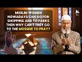 Why Women are Preferred to Pray at Home over the Mosque? - Dr. Zakir Naik