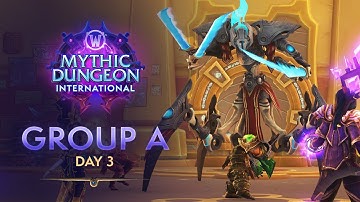 Mythic Dungeon International 2025 | Group A | Day 3