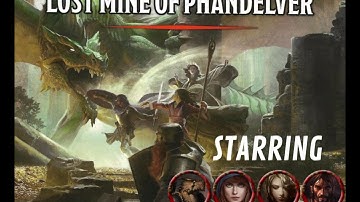 D&D 5E - "Lost Mine of Phandelver" Session 16