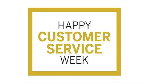 Happy Customer Service Week