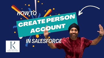 How To Create a Person Account in Salesforce by Kam
