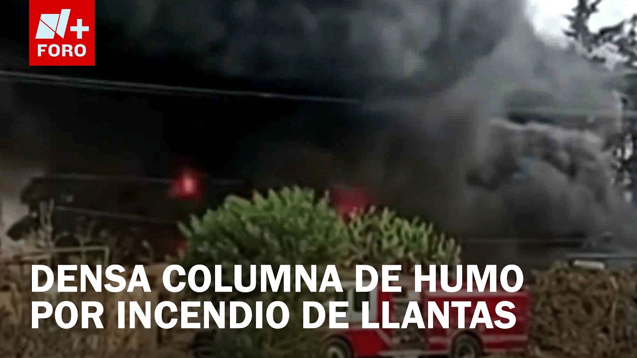 Fuerte incendio de neumáticos genera enorme columna de humo en Cuautitlán Izcalli