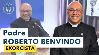 PADRE ROBERTO BENVINDO - EXORCISTA l Atos Podcast #073