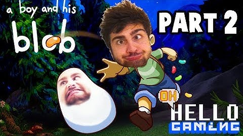 A Boy and his Blob - Part 2 | OhHELLOgaming