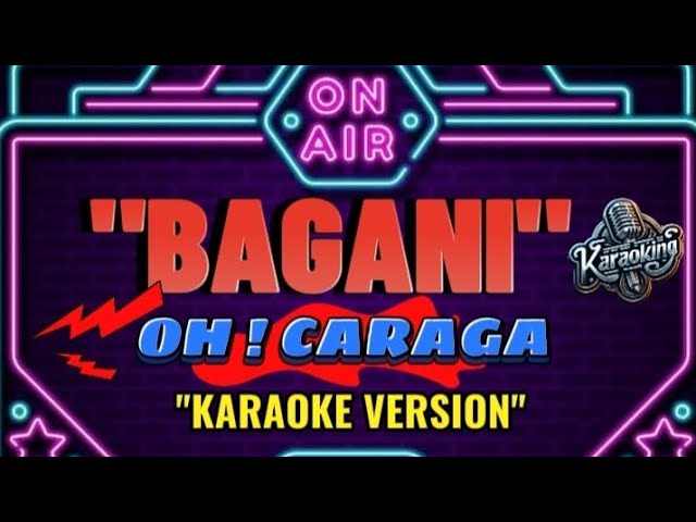 BAGANI | OH CARAGA (KARAOKE VERSION) class=