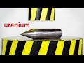 Hydraulic press vs uranium