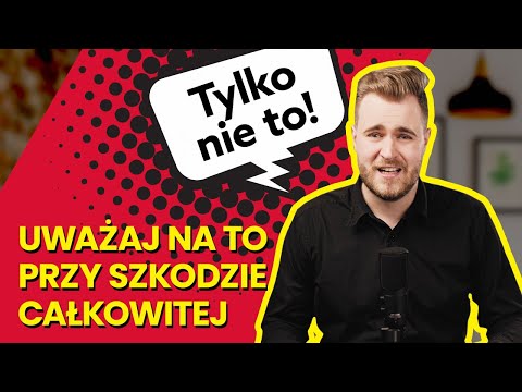 Szkoda całkowita na pojeździe - nie daj się oszukać!