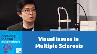 Visual issues in Multiple Sclerosis - - Multiple Sclerosis Breaking it down podcast