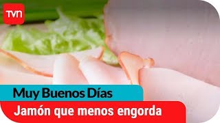 ¿Qué fiambres engordan?