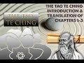 The Tao Te Ching Introduction, Description and Translation of Chapter 1 - 3