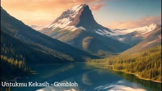 Untukmu Kekasih - Gombloh