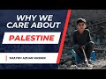 Why we care about palestine  khutbah by sheikh azhar nasser