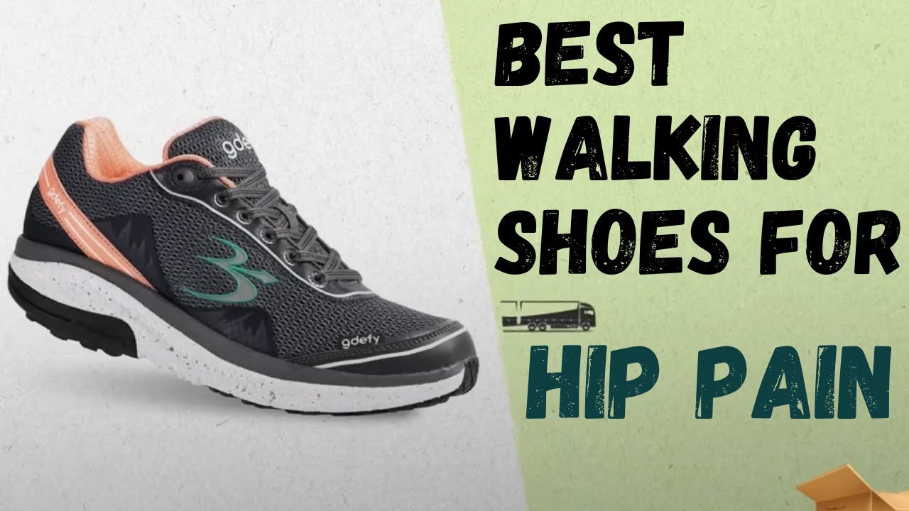 Best Walking Shoes For Hip Pain - YouTube