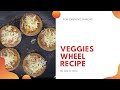 Veggies wheel  snacks  lata ki rasoi