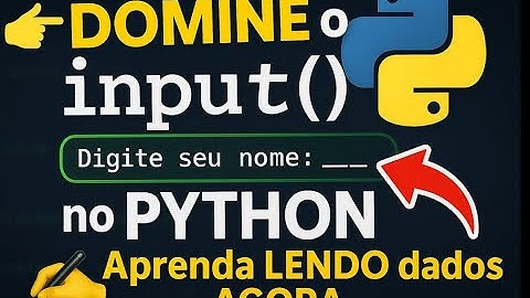 Aprenda a Usar o input em Python de Forma Simples e Rápida!