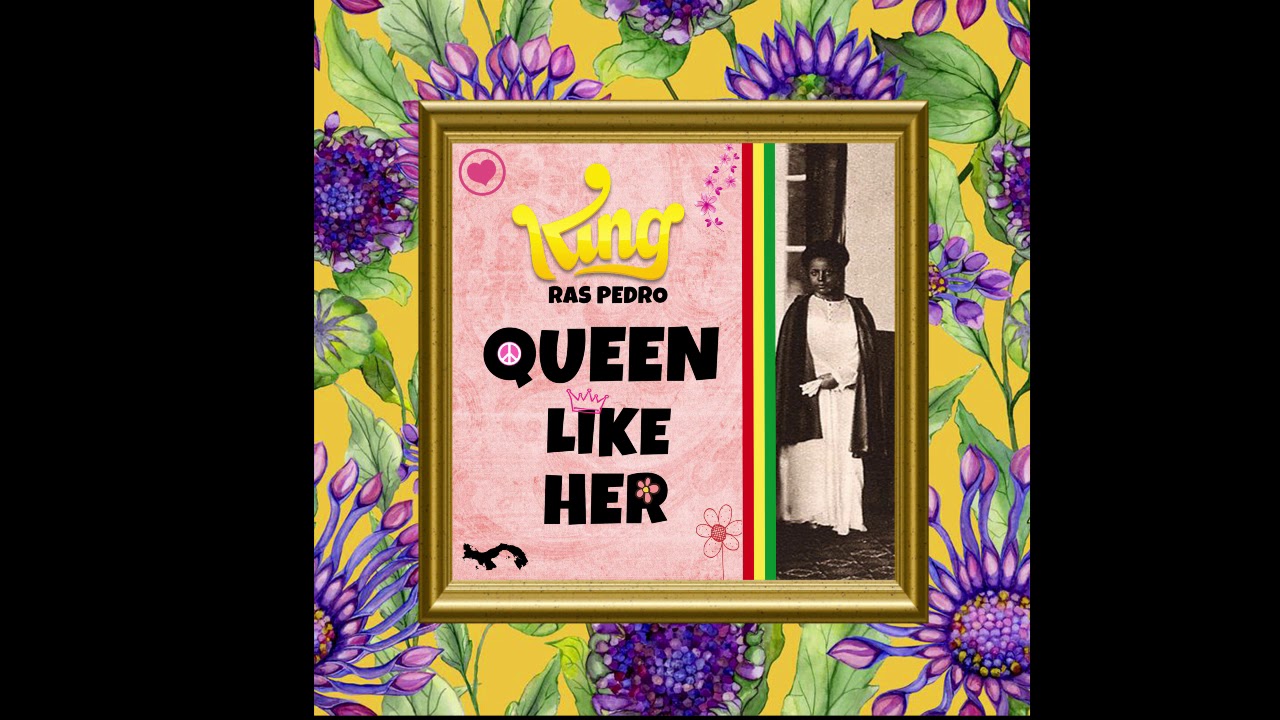 King Ras Pedro - QUEEN LIKE HER - YouTube