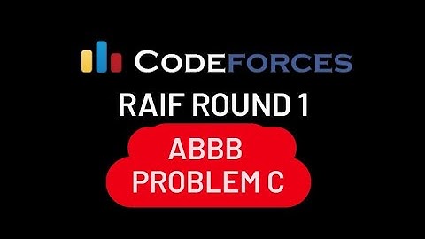 C. ABBB | Codeforces Raif Round 1 (Div. 1 + Div. 2)