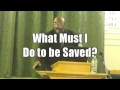 Bro aaron r brundidge what must i do to be saved 8 14 16