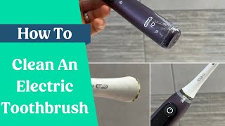 How to clean an electric toothbrush