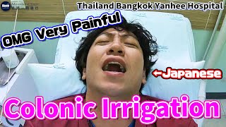 My First Colonic Irrigation：Thailand Bangkok Yanhee Hospital【Adventure of KONIO】