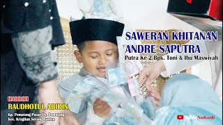 Saweran Khitanan Andre Saputra (Putra Ke 2 Bpk. Toni & Ibu Maswiyah)