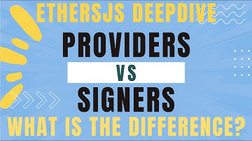 EthersJS Providers VS Signers - A Deep Dive | JavaScript & EthersJS