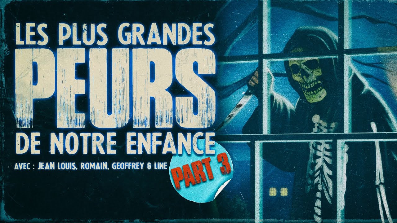Nos plus grandes peurs d'enfance PART 3 - YouTube