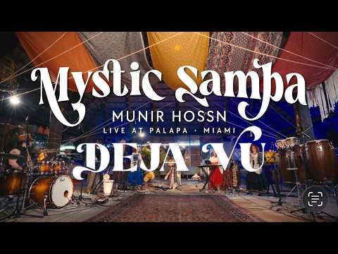 Munir Hossn - Deja Vu - MysticSamba (Live album)
