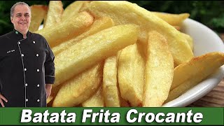 Guia da batata frita: chefs ensinam a fazer porção sequinha e crocante -  Casa e Jardim