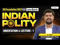 GS Foundation 5.0 Orientation By Santosh Sir & Indian Polity: Lecture 1 by Babu Sir | UPSC CSE 2027