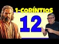 1-CORÍNTIOS CAPÍTULO 12: DONS ESPIRITUAIS #Jesus #fé #Deus #biblia #evangelho #salvação #amor