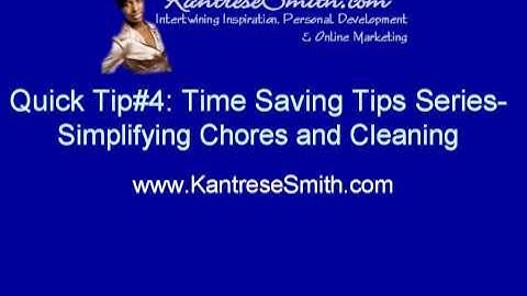Quick Tip#4-Time Saving Tips to Simplify Chores & Cleaning