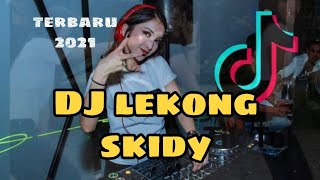 DJ LEKONG SO SKIDI PAP PAP VIRAL TIKTOK 2021