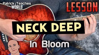 Video thumbnail of "Neck Deep-In Bloom-Guitar Lesson-Tutorial-How to Play"