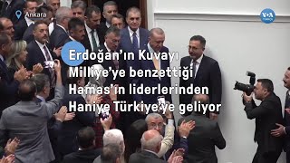 Erdoğan’ın Kuvayı Milliye’ye benzettiği Hamas’ın liderlerinden Haniye Türkiye’ye geliyor|VOA Türkçe